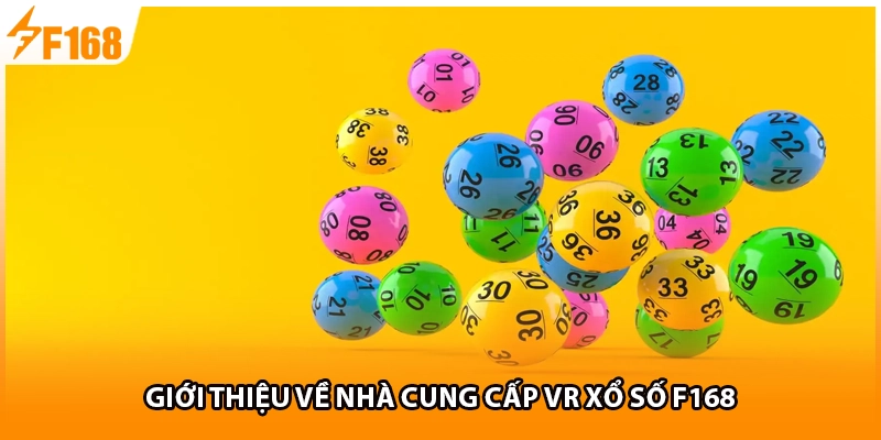 Giới thiệu về nhà cung cấp VR xổ số F168