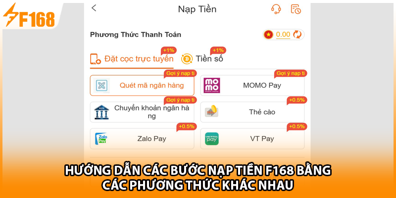 Hướng dẫn các bước nạp tiền F168 bằng các phương thức khác nhau 