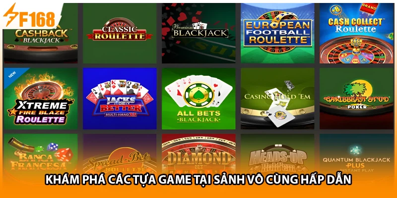 Khám phá các tựa game tại sảnh vô cùng hấp dẫn
